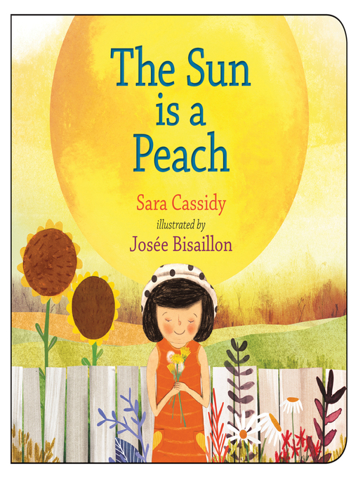 Title details for The Sun is a Peach by Sara Cassidy - Available